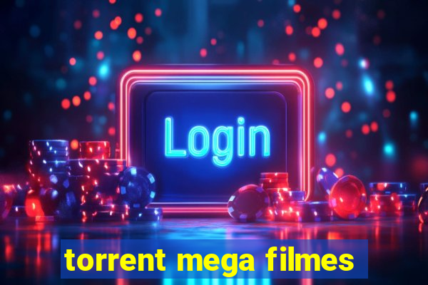 torrent mega filmes